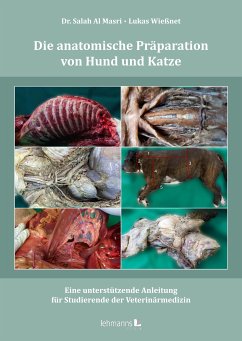 Die anatomische Präparation von Hund und Katze (eBook, PDF) - Al Masri, Salah; Wießnet, Lukas