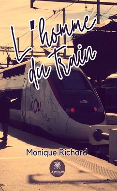 L’homme du train (eBook, ePUB) - Richard, Monique