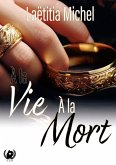 A la vie, à la mort (eBook, ePUB)