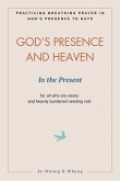 God's Presence and Heaven In the Present