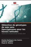 Obtention de génotypes de soja sans lipoxygénases pour les basses latitudes