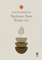 Yardimci Ders Kitabi 101 - Ergülen, Haydar