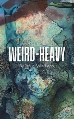 Weird-Heavy - Solis-Leon, Jesus