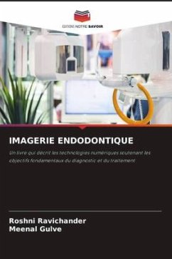 IMAGERIE ENDODONTIQUE - Ravichander, Roshni;Gulve, Meenal