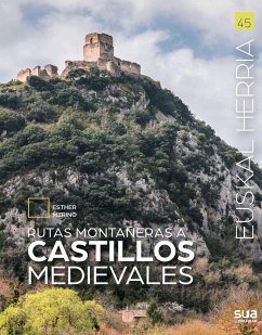 CASTILLOS MEDIEVALES, RUTAS MONTA?ERAS -EUSKAL HERRIA SUA