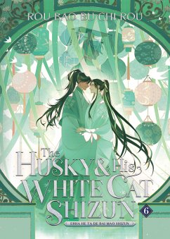 The Husky and His White Cat Shizun: Erha He Ta De Bai Mao Shizun (Novel) Vol. 06 - Rou Bao Bu Chi Rou