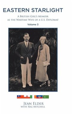 Eastern Starlight, A British Girl's Memoir as the Wartime Wife of a U.S. Diplomat - With Reg Mitchell, Jean Elder