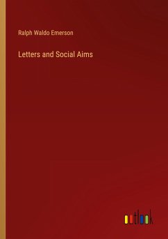 Letters and Social Aims - Emerson, Ralph Waldo