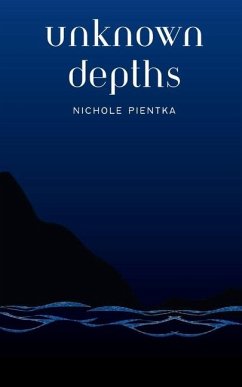 Unknown Depths - Pientka, Nichole