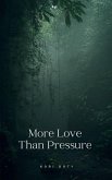 More Love Than Pressure