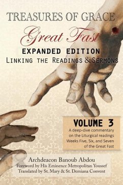 Treasures of Grace-Great Fast (Expanded Edition)-Linking the Readings & Sermons - Abdou, Archdeacon Banoub