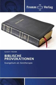BIBLISCHE PROVOKATIONEN - Fischer, Klaus P.