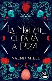 La morte ci farà a pezzi