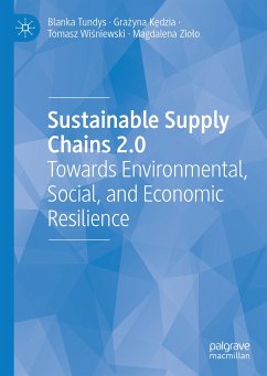 Sustainable Supply Chains 2.0 (eBook, PDF) - Tundys, Blanka; Kędzia, Grażyna; Wiśniewski, Tomasz; Zioło, Magdalena