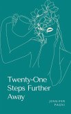 Twenty-One Steps Further Away