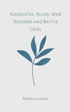 Advocates, Allies, War Wounds and Battle Cries - Laura, Rebecca