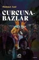 Curcunabazlar - Anil, Mehmet