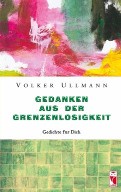 Gedanken aus der Grenzenlosigkeit - Ullmann, Volker