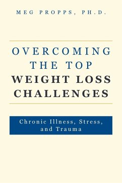 Overcoming the Top Weight Loss Challenges - Propps, Ph. D. Meg