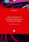 Physicochemistry of Petroleum Dispersions in Refining Technology