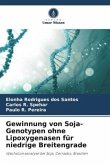 Gewinnung von Soja-Genotypen ohne Lipoxygenasen für niedrige Breitengrade