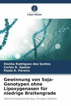 Gewinnung von Soja-Genotypen ohne Lipoxygenasen für niedrige Breitengrade - Rodrigues dos Santos, Elonha;Spehar, Carlos R.;Pereira, Paulo R.