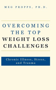 Overcoming the Top Weight Loss Challenges - Propps, Ph. D. Meg