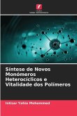 Síntese de Novos Monómeros Heterocíclicos e Vitalidade dos Polímeros