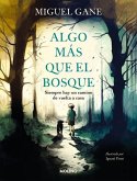 Algo Más Que El Bosque / More Than Just the Forest