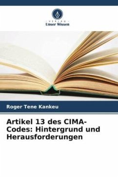 Artikel 13 des CIMA-Codes: Hintergrund und Herausforderungen - Tene Kankeu, Roger