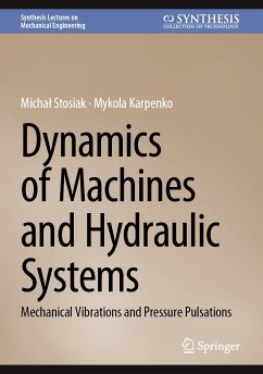 Dynamics of Machines and Hydraulic Systems (eBook, PDF) - Stosiak, Michał; Karpenko, Mykola