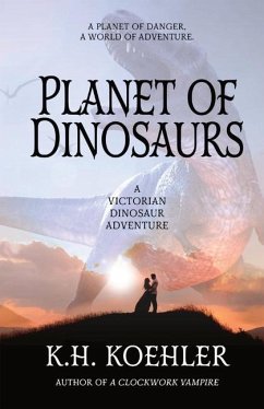 Planet of Dinosaurs - Koehler, K H