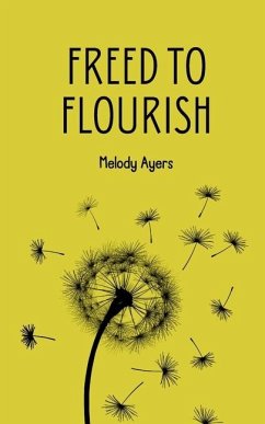 Freed to flourish - Ayers, Melody