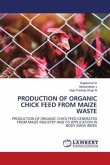 PRODUCTION OF ORGANIC CHICK FEED FROM MAIZE WASTE
