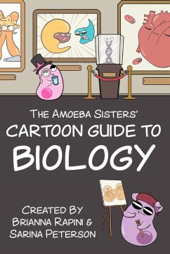 The Amoeba Sisters' Cartoon Guide to Biology - Peterson, Sarina; Rapini, Brianna