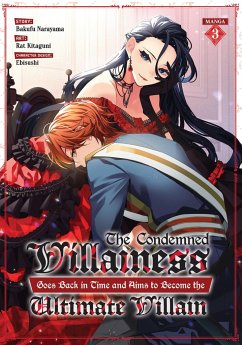 The Condemned Villainess Goes Back in Time and Aims to Become the Ultimate Villain (Manga) Vol. 3 - Narayama, Bakufu