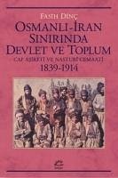 Osmanli-Iran Sinirinda Devlet ve Toplum - Dinc, Fasih