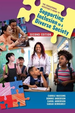 The Educational Assistant's Guide to Supporting Inclusion in a Diverse Society - Massing, Carole; Anderson, Bonnie; Anderson, Carol; Dewhurst, Sarah