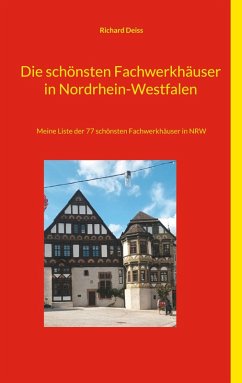 Die schönsten Fachwerkhäuser in Nordrhein-Westfalen (eBook, ePUB)