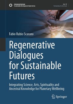 Regenerative Dialogues for Sustainable Futures (eBook, PDF) - Scarano, Fabio