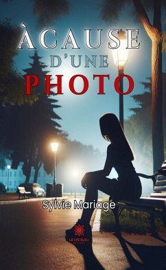 À cause d’une photo (eBook, ePUB) - Mariage, Sylvie