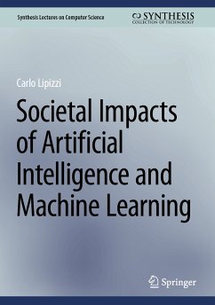 Societal Impacts of Artificial Intelligence and Machine Learning (eBook, PDF) - Lipizzi, Carlo