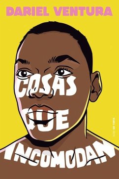 Cosas Que Incomodan / Things That Make You Uncomfortable - Ventura, Dariel