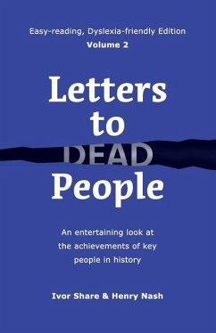 Letters to Dead People (Dyslexia-friendly Edition, Volume 2) - Share, Ivor; Nash, Henry