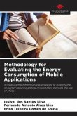 Methodology for Evaluating the Energy Consumption of Mobile Applications