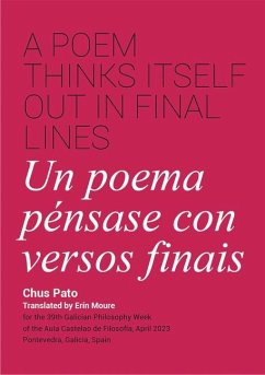 A Poem Thinks Itself Out in Final Lines - Pato, Chus