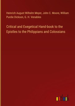 Critical and Exegetical Hand-book to the Epistles to the Philippians and Colossians
