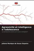 Agressivité et intelligence à l'adolescence