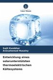 Entwicklung eines solarunterstützten thermoelektrischen Kältesystems