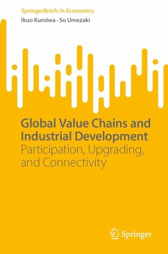 Global Value Chains and Industrial Development (eBook, PDF) - Kuroiwa, Ikuo; Umezaki, So